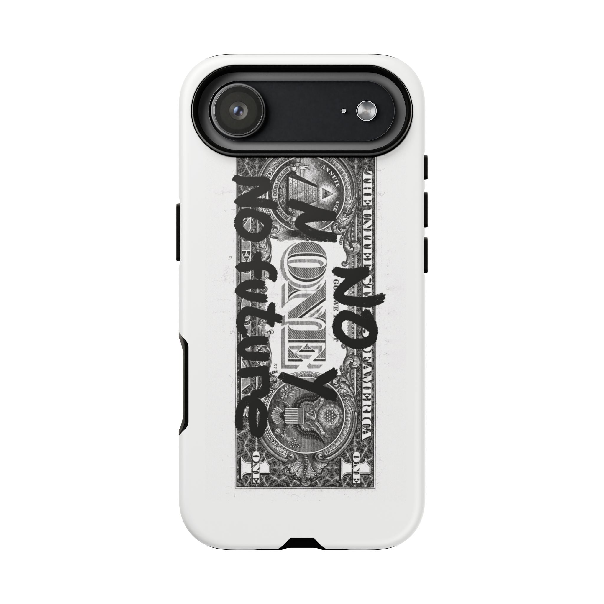 Phone Case — 'No Money No Future' Dollar Bill
