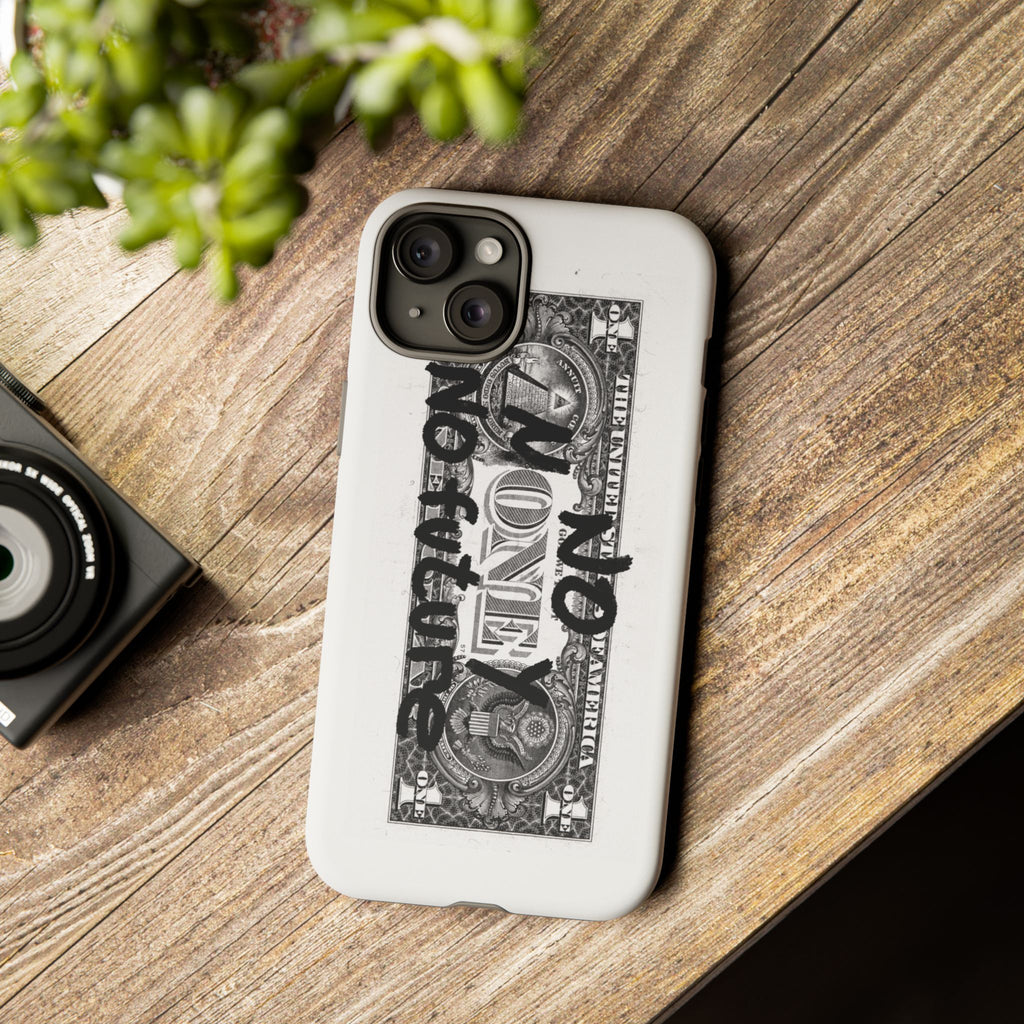 Phone Case — 'No Money No Future' Dollar Bill